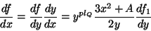 \begin{displaymath}\frac{df}{dx} = \frac{df}{dy} \frac{dy}{dx} = y^{pl_Q} \frac{3x^2+A}{2y} \frac{df_1}{dy} \end{displaymath}