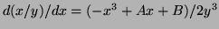 $d(x/y)/dx = (-x^3+Ax+B)/2y^3$