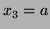 $x_3 =
a$